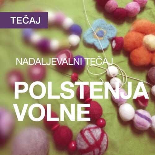 Nadaljevalni tečaj polstenja volne